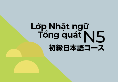 Nhật ngữ Tổng quát N5